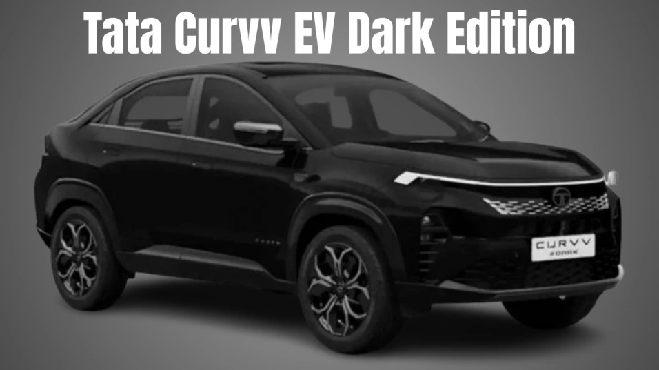 Tata Curvv और Curvv EV Dark Edition लॉन्च: जानिए कीमत, फीचर्स और क्या है खास