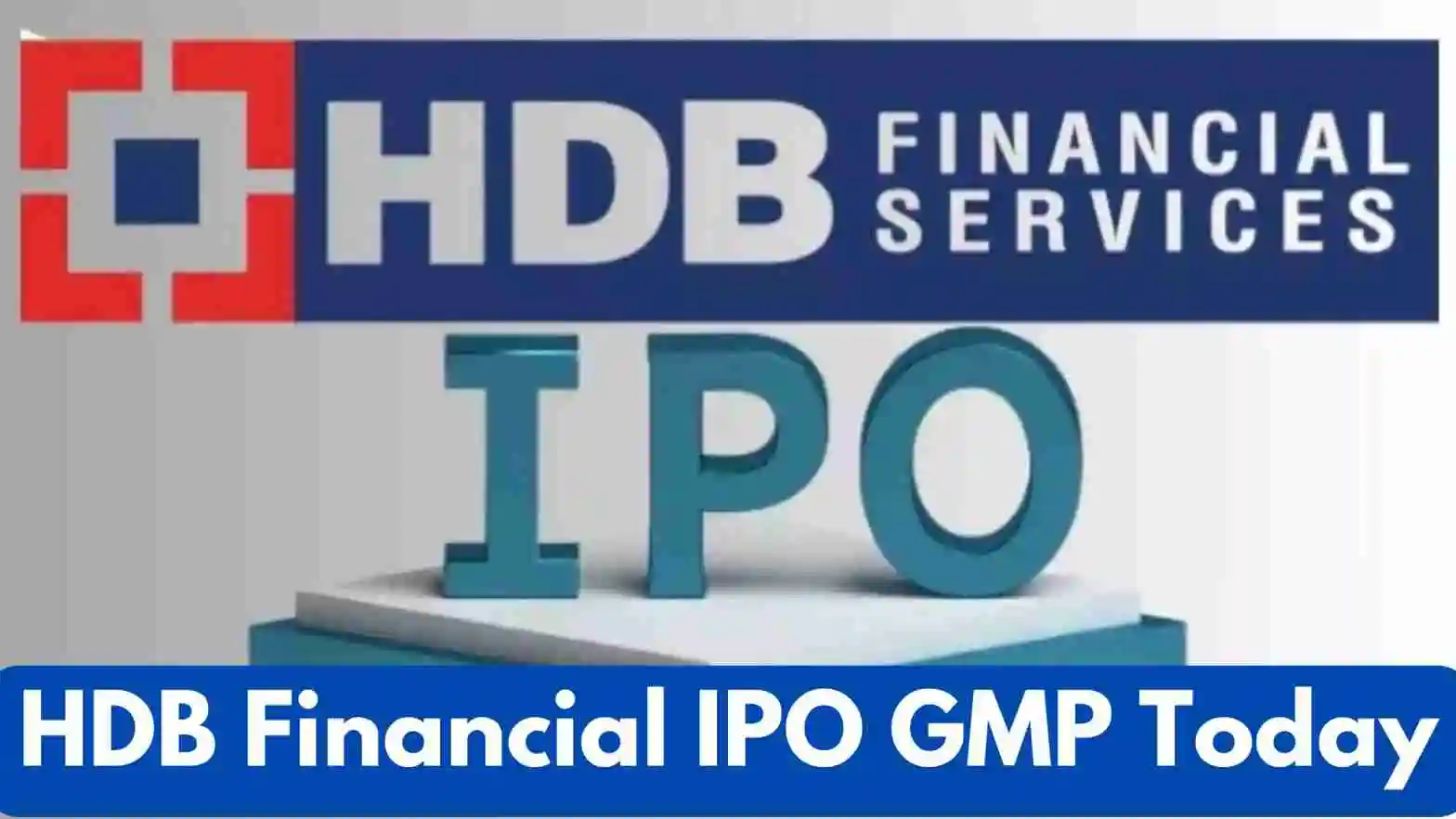 HDB Financial IPO GMP Today: рдЧреНрд░реЗ рдорд╛рд░реНрдХреЗрдЯ рдореЗрдВ рдЧрд░реНрдорд╛рд╣рдЯ, рдХреНрдпрд╛ рдорд┐рд▓реЗрдЧрд╛ рддрдЧрдбрд╝рд╛ рд░рд┐рдЯрд░реНрди? (2025)